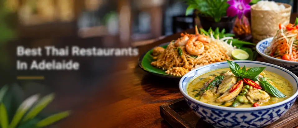 Best Thai Restaurants in Adelaide